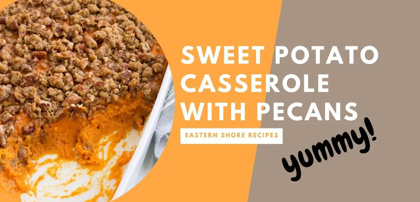Southern Sweet Potato Casserole With Pecans