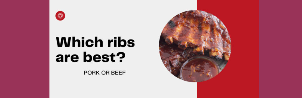 which ribs are best pork or beef